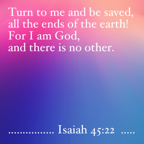 Isaiah 45:22